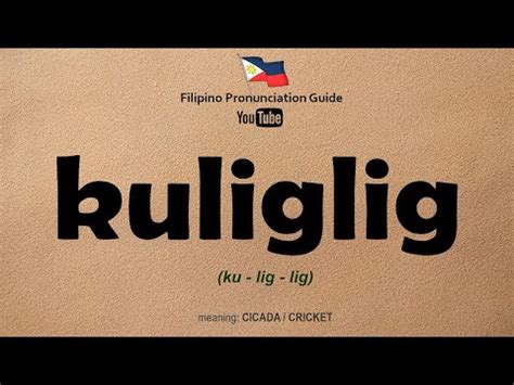 KULIGLIG: Definition of the Tagalog word kuliglig in English..